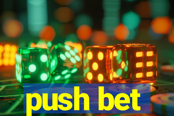 push bet